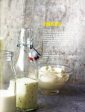 The Kefir Cookbook: An Ancient Healing Beverage for Modern Life, Recipes from My Family Table and Around the World Fashion