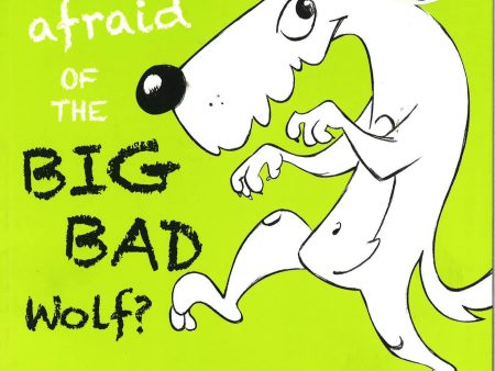 Who s Afraid of the Big Bad Wolf? Cheap