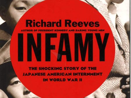 Infamy: The Shocking Story of the Japanese American Internment in World War II Cheap