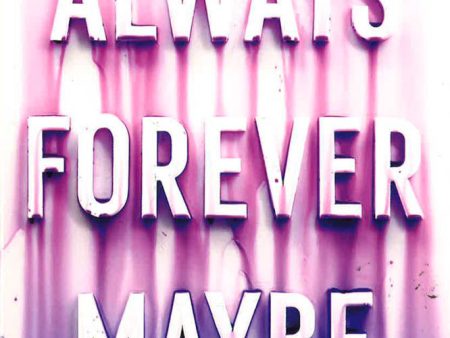 Always Forever Maybe Online Hot Sale