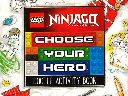 LEGO (R) Ninjago: Choose Your Hero Doodle Activity Book For Discount