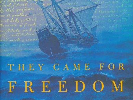 They Came for Freedom: The Forgotten, Epic Adventure of the Pilgrims Discount